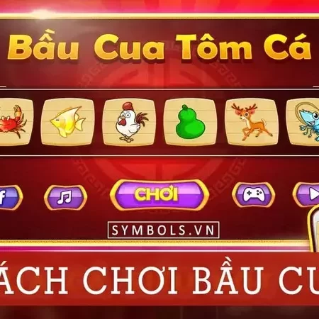 Cách chơi bầu cua tôm cá và những mẹo chơi dễ thắng